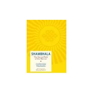 Shambhala: The Sacred Path of the Warrior | Chögyam Trungpa (ISBN: 9781611802320)