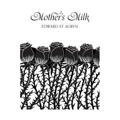 Mother\'s Milk - Edward St Aubyn