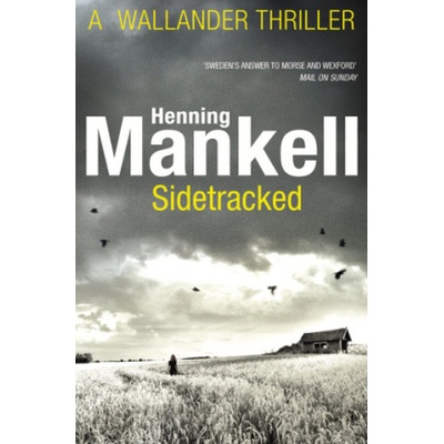 Sidetracked: Kurt Wallander - Henning Mankell , Steven T Murray - Translator - Pa