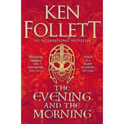 The Evening and the Morning - Ken Follett, Pan