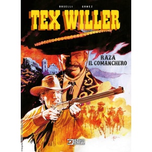 Raza il comanchero. Tex Willer | Mauro Boselli (2025)