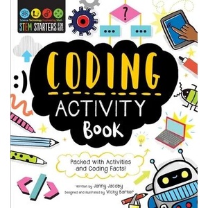 STEM Starters for Kids Coding Activity Book: Packed with Activities and Coding Facts! | Vicky Barker (ISBN: 9781631586668)