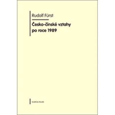 Česko-čínské vztahy po roce 1989 - Rudolf Fürst