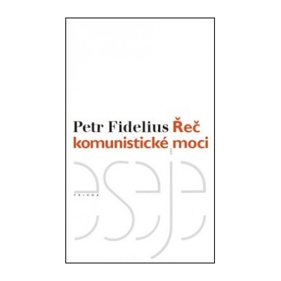 Řeč komunistické moci - Petr Fidelius