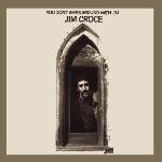 BMG Croce Jim: You Don't Mess Around With Jim (50th Anniversary) - CD (055442)