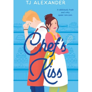 Chef's Kiss | TJ Alexander (ISBN: 9781398530607)
