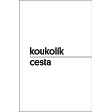 Cesta - František Koukolík
