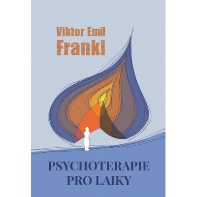 Psychoterapie pro laiky - Viktor Emanuel Frankl