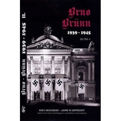 Brno-Brünn 1939-1945 Roky nesvobody, 2.díl Jan BřečkaList