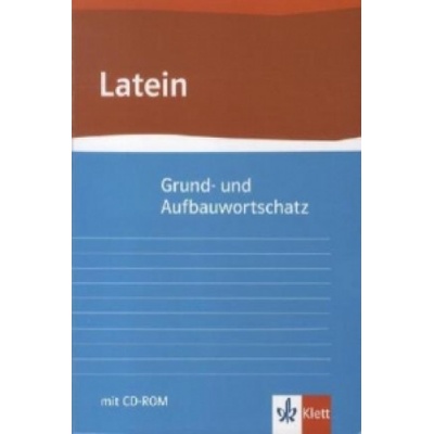 Grund- und Aufbauwortschatz Latein, m. 1 Beilage