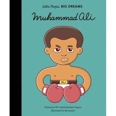 Little People, Big Dreams: Mohammed Ali - Isabel Sanchez Vegara
