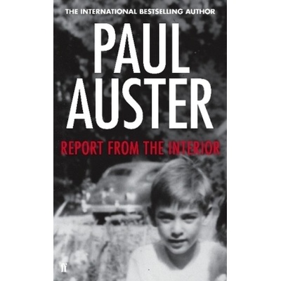 Report from the Interior - Paul Auster