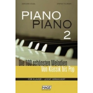 Piano Piano 2 (mit 2 CDs) - leicht arrangiert. Bd. 2 | Gerhard Kölbl, Stefan Thurner (2008)