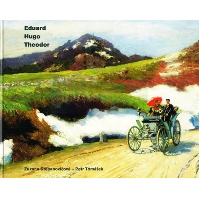 Fenomén Charlemont / Eduard, Hugo, Theodor | Zuzana Štěpanovičová – Petr Tomášek