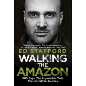 Walking the Amazon | Ed Stafford (2012)