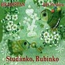 HRADISTAN: STUDANKO RUBINKO CD