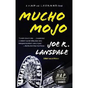 Mucho Mojo: A Hap and Leonard Novel | Joe R. Lansdale (2009)