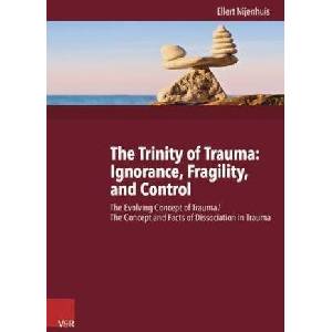 Trinity of Trauma: Ignorance, Fragility, and Control | Ellert Nijenhuis, Joseph A. Smith (ISBN: 9783525402474)