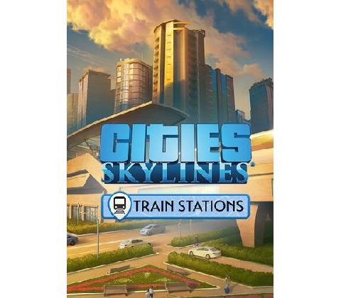 Cities: Skylines - Content Creator Pack: Train Stations