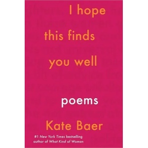 I Hope This Finds You Well | Kate Baer (ISBN: 9781398706781)