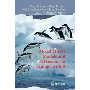 Mixed Effects Models and Extensions in Ecology with R | Alain F. Zuur, Elena N. Ieno, Neil Walker (2011)
