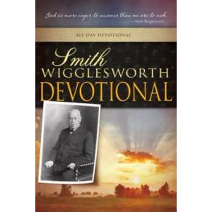 Smith Wigglesworth Devotional | Smith Wigglesworth (ISBN: 9780883685747)