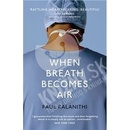 When Breath Becomes Air - Paul Kalanithi - Hardcover