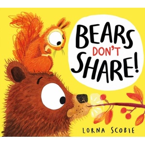 Bears Don't Share! | Lorna Scobie (ISBN: 9780702303494)