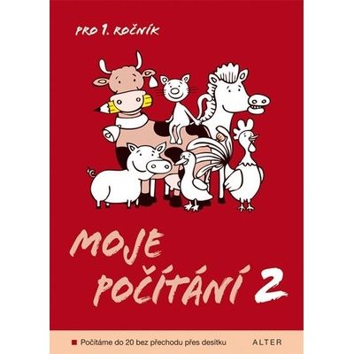 Moje počítání 2 pro 1. ročník ZŠ - Počítáme do 20 bez přechodu přes desítku, v souladu s RVP ZV/ Alter/ - Gebelová Marie Mgr.