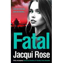 Fatal - Be Gripped in the New Year by the Latest Crime Thriller from the Best Selling Author Rose JacquiPaperback / softback