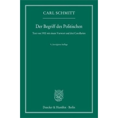 Der Begriff des Politischen - Schmitt, Carl