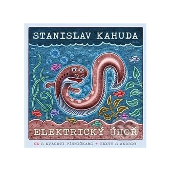 Elektrický úhoř + CD - Kahuda Stanislav