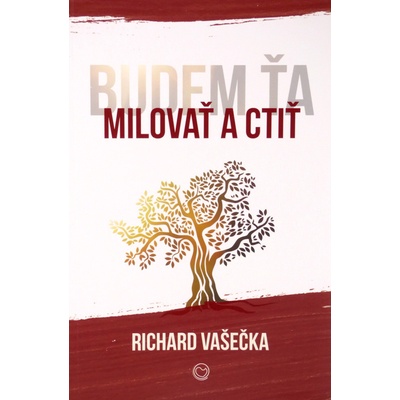 Budem ťa milovať a ctiť - Richard Vašečka