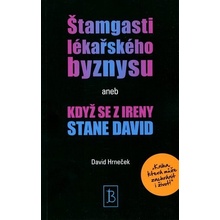 Štamgasti lékařského byznysu aneb když se z Ireny stane David - David Hrneček