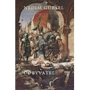 Dobyvatel - Nedim Gürsel