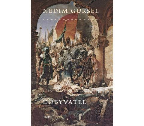 Dobyvatel - Nedim Gürsel
