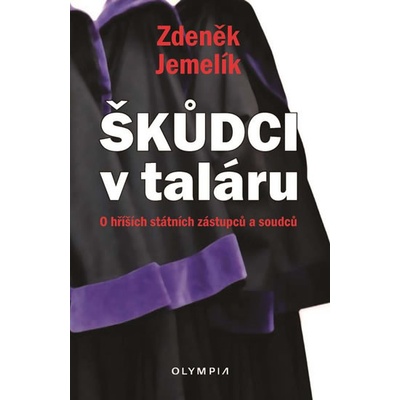 Škůdci v taláru - O hříších státních zástupců a soudců - Zdeněk Jemelík