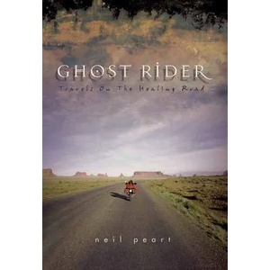 Ghost Rider: Travels on the Healing Road | Neil Peart (ISBN: 9781550225464)