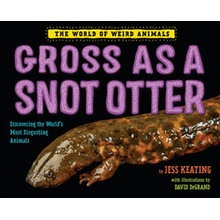 Gross as a Snot Otter