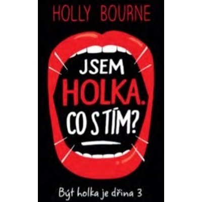 Jsem holka. Co s tím? - Holly Bourne
