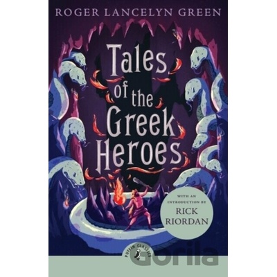 Tales of the Greek Heroes - Roger Lancelyn Green