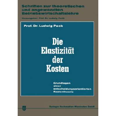 Die Elastizitat Der Kosten | Ludwig Pack