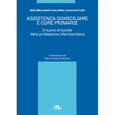 Assistenza domiciliare e cure primarie. Il nuovo orizzonte della professione infermieristica