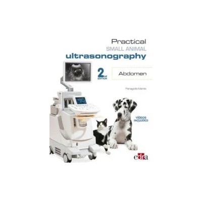 Practical Small Animal Ultrasonography - Abdomen 2nd Edition | Panagiotis Mantis