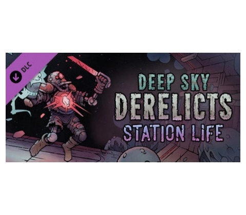 Deep Sky Derelicts Station Life