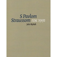 S Pavlom Straussom - Rok 1991 - Julo Rybák