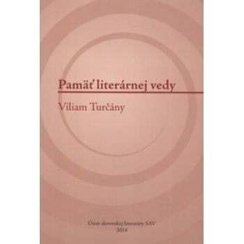 Pamäť literárnej vedy - Viliam Turčány