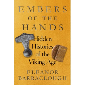 Embers of the Hands | BARRACLOUGH ELEANOR (ISBN: 9781324089230)
