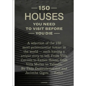 150 Houses You Need to Visit Before You Die (ISBN: 9789401462044)