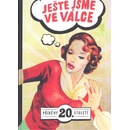 Ještě jsme ve válce